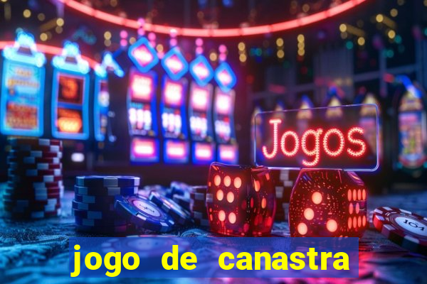 jogo de canastra valendo dinheiro